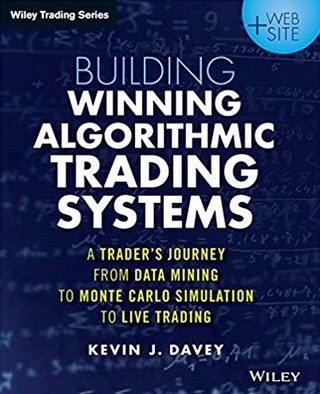 Building winning algorithmic trading systems by Kevin Davey
